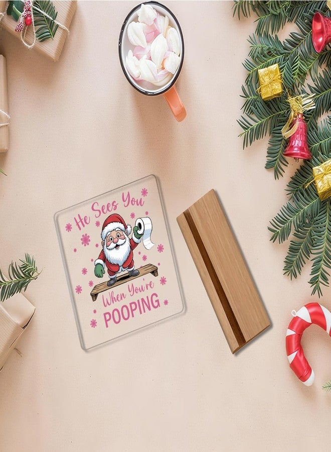 HTBIG Funny Christmas Gifts He Sees You When You're POOPING 4 X 4 Acrylic inch Sign With For Friends Besties Colleagues Gifts, Home Bathroom Office Desk Shelf Cubicle Decorations - Image 3